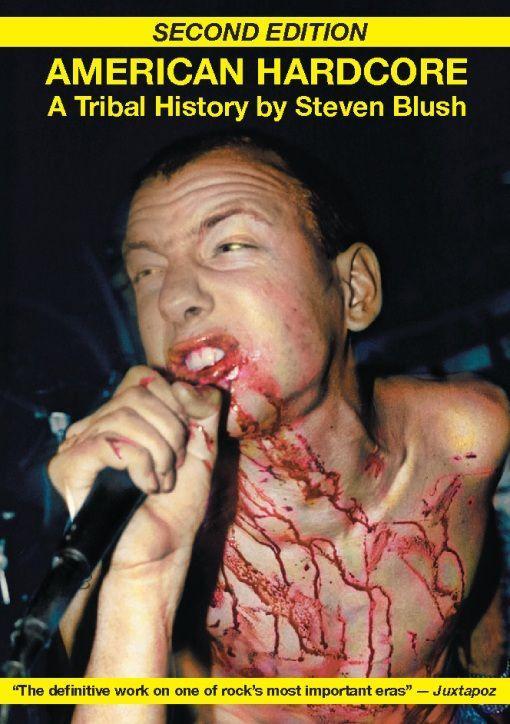 Cover: 9781932595895 | American Hardcore (Second Edition) | A Tribal History | Steven Blush