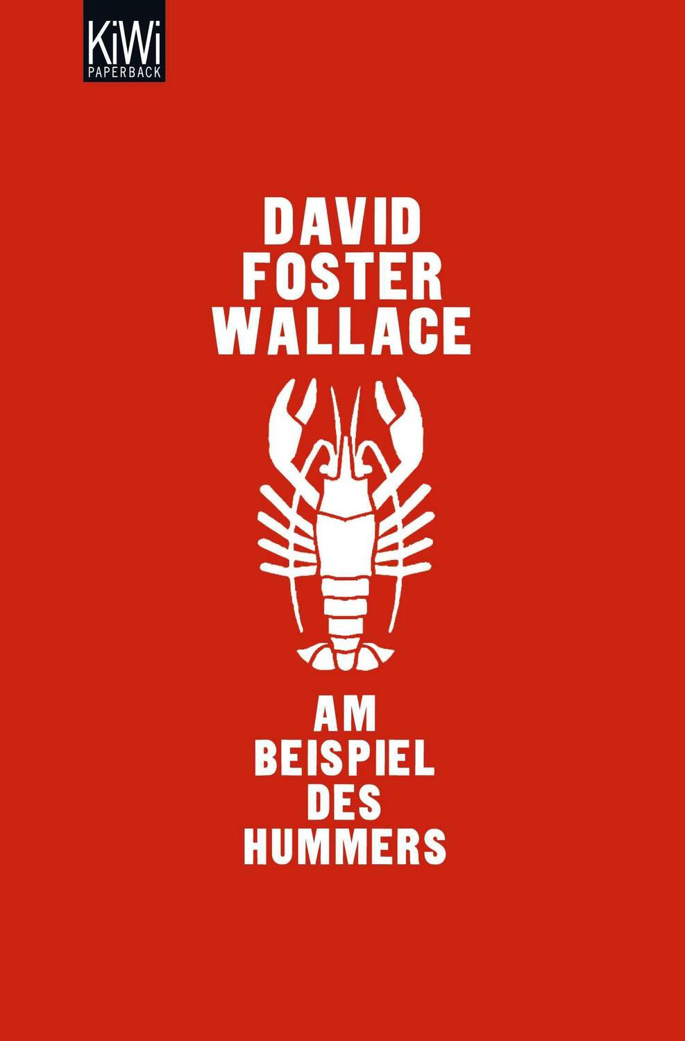 Cover: 9783462041262 | Am Beispiel des Hummers | David Foster Wallace | Taschenbuch | KIWI