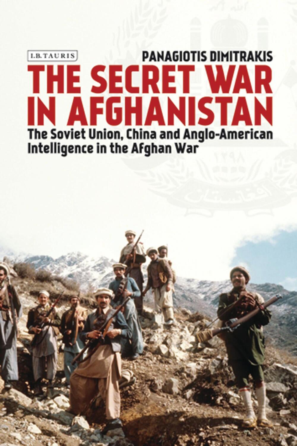 Cover: 9780755649532 | The Secret War in Afghanistan: The Soviet Union, China and...