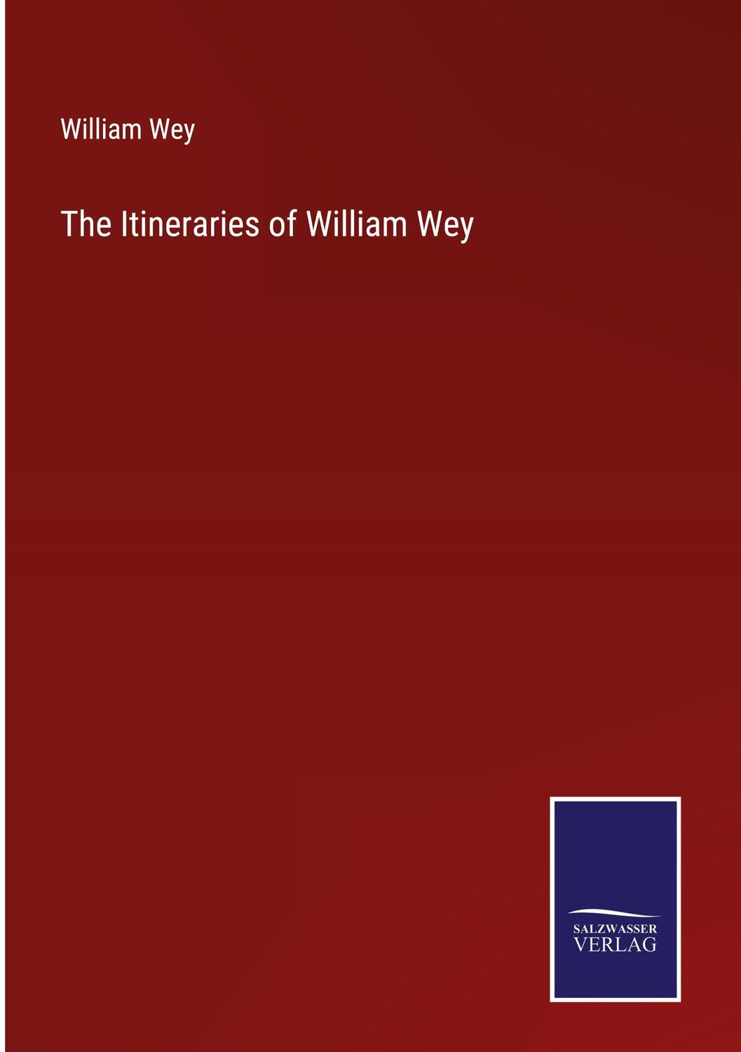 Cover: 9783375168971 | The Itineraries of William Wey | William Wey | Buch | Englisch | 2023