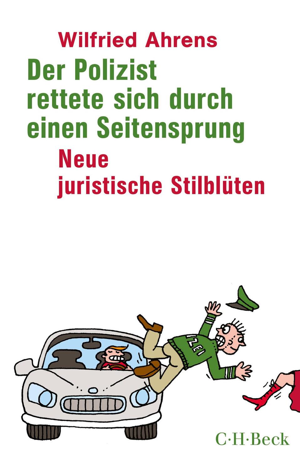 Cover: 9783406739699 | Der Polizist rettete sich durch einen Seitensprung | Wilfried Ahrens