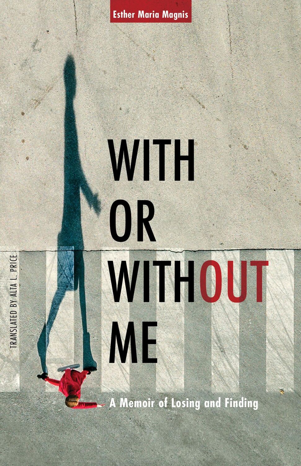 Cover: 9781636080260 | With or Without Me | A Memoir of Losing and Finding | Magnis | Buch