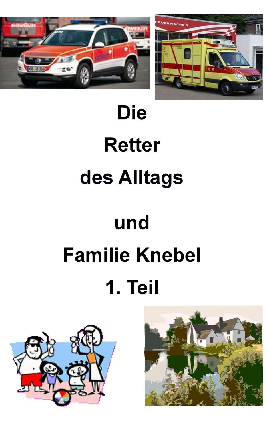 Cover: 9783739200040 | Die Retter des Alltags | Familie Knebel | Alexandra Evers | Buch