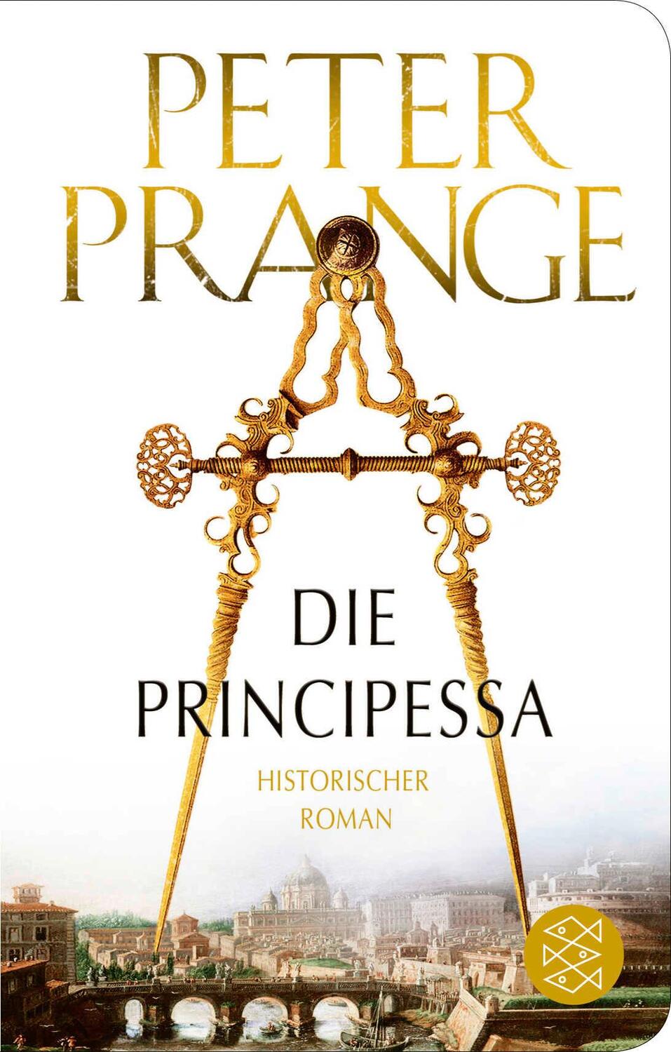 Cover: 9783596523115 | Die Principessa | Historischer Roman | Peter Prange | Buch | 720 S.