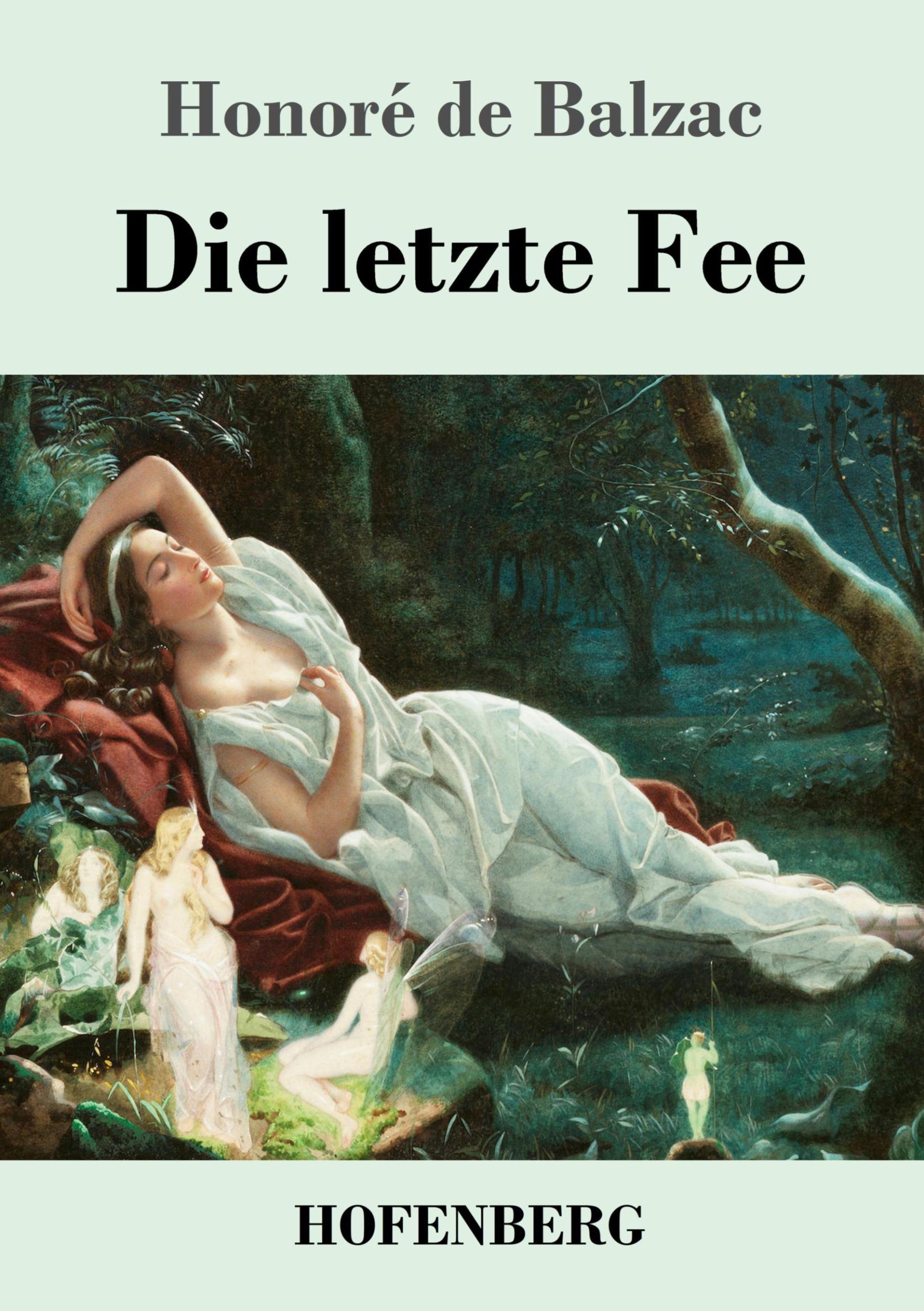 Cover: 9783743744301 | Die letzte Fee | Roman | Honoré de Balzac | Taschenbuch | Paperback