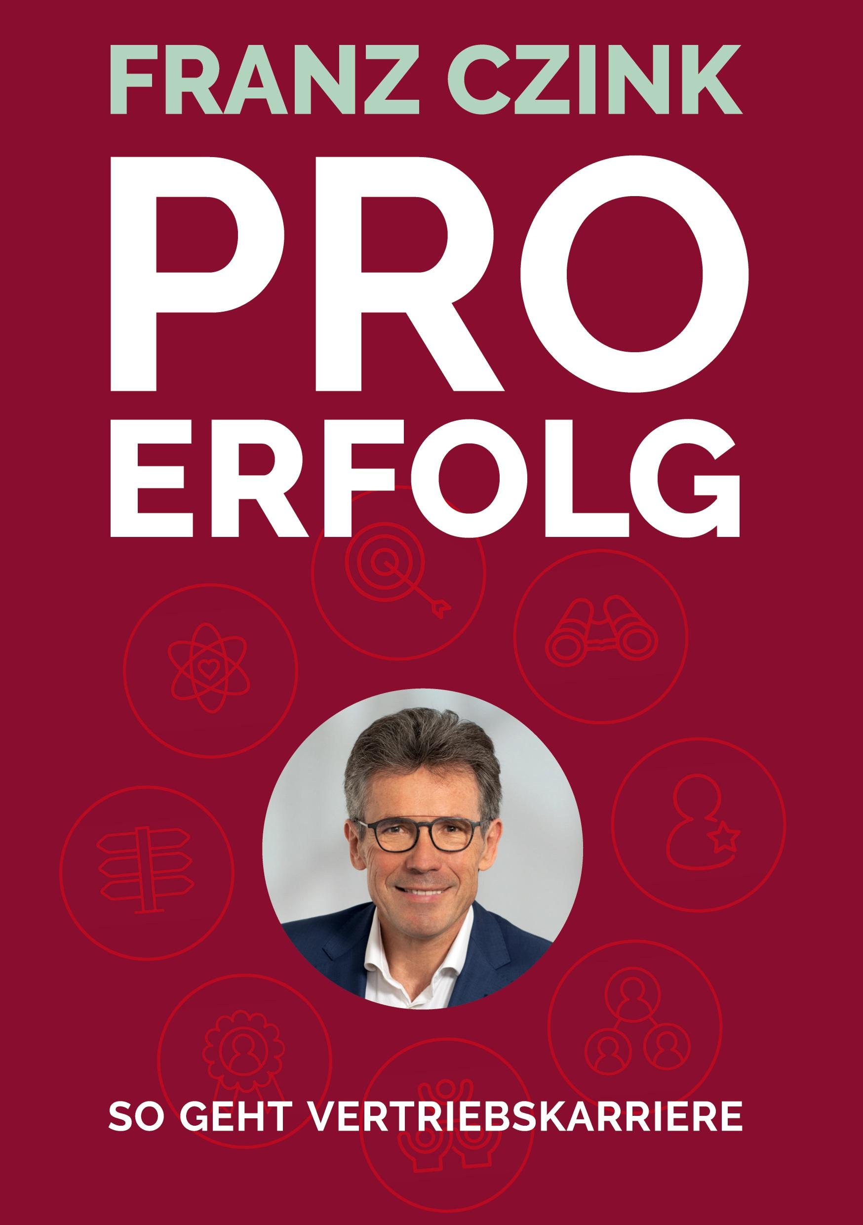 Cover: 9783756248575 | Pro Erfolg | So geht Vertriebskarriere | Franz Josef Czink | Buch