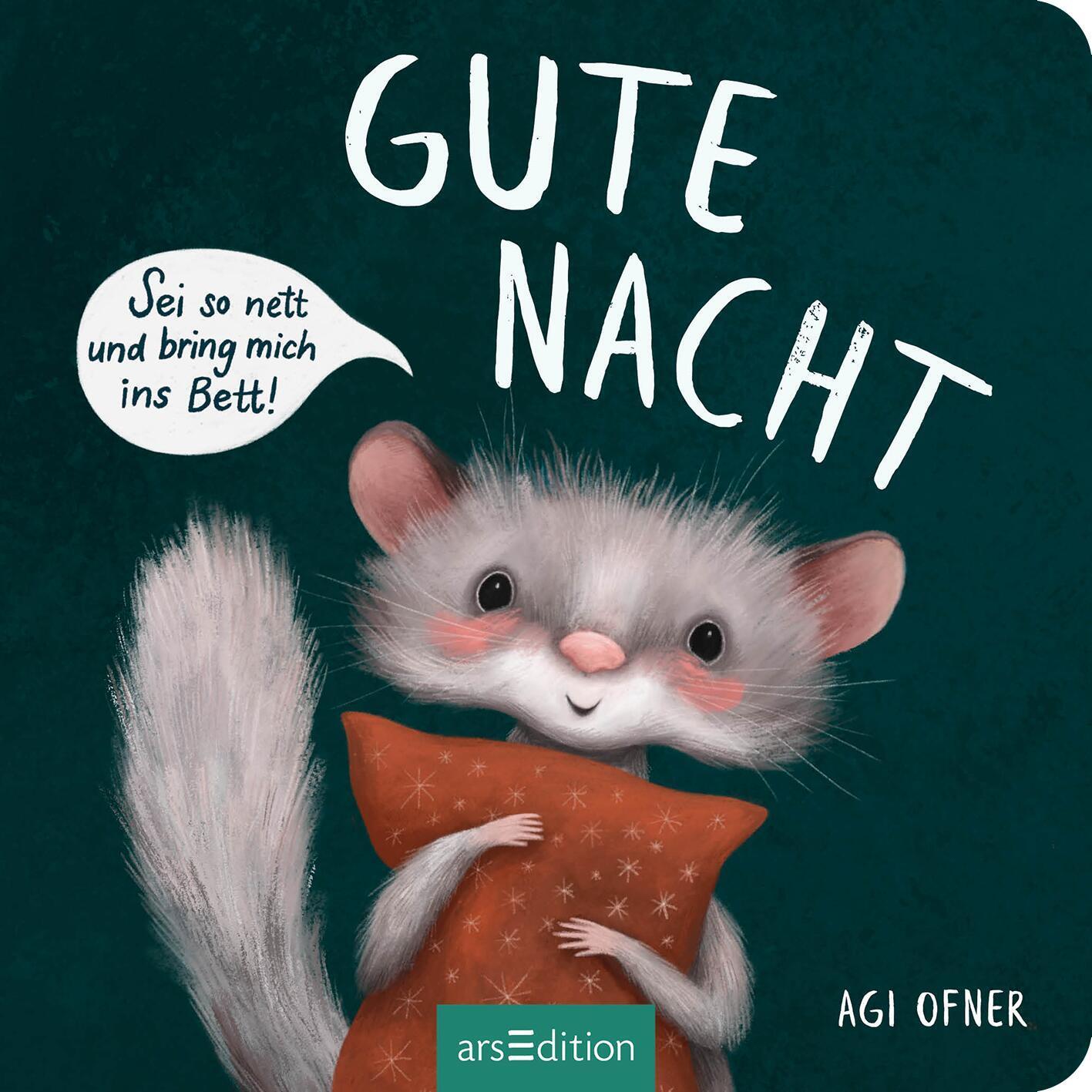 Bild: 9783845859293 | Gute Nacht! Sei so nett und bring mich ins Bett! | Agi Ofner | Buch