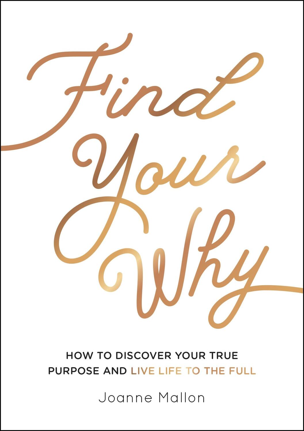 Cover: 9781787839984 | Find Your Why | Joanne Mallon | Taschenbuch | Kartoniert / Broschiert