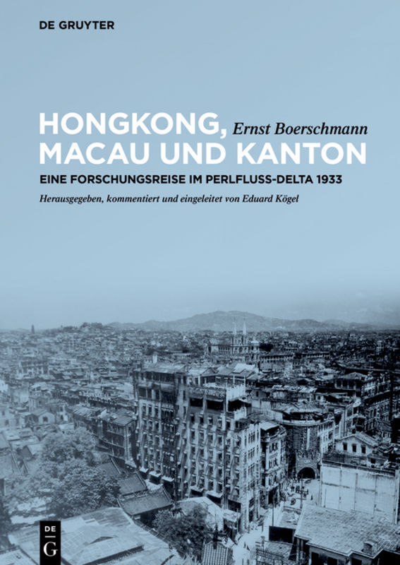 Cover: 9783110426113 | Hongkong, Macao und Kanton | Ernst Boerschmann | Buch | X | Deutsch