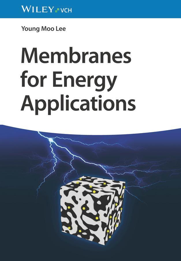 Cover: 9783527347643 | Membranes for Energy Applications | Young Moo Lee | Buch | 368 S.