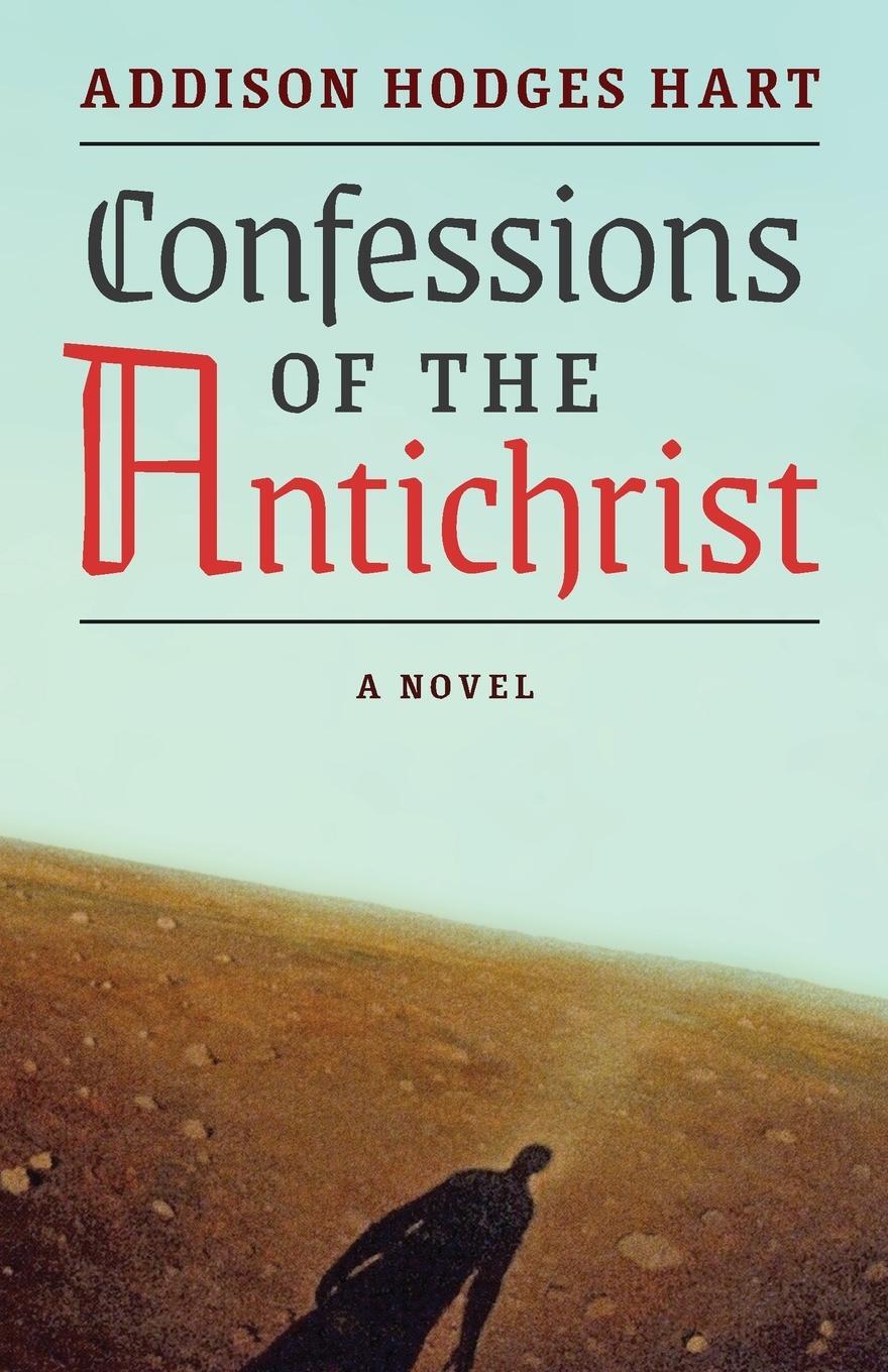 Cover: 9781621385158 | Confessions of the Antichrist (A Novel) | Addison Hodges Hart | Buch