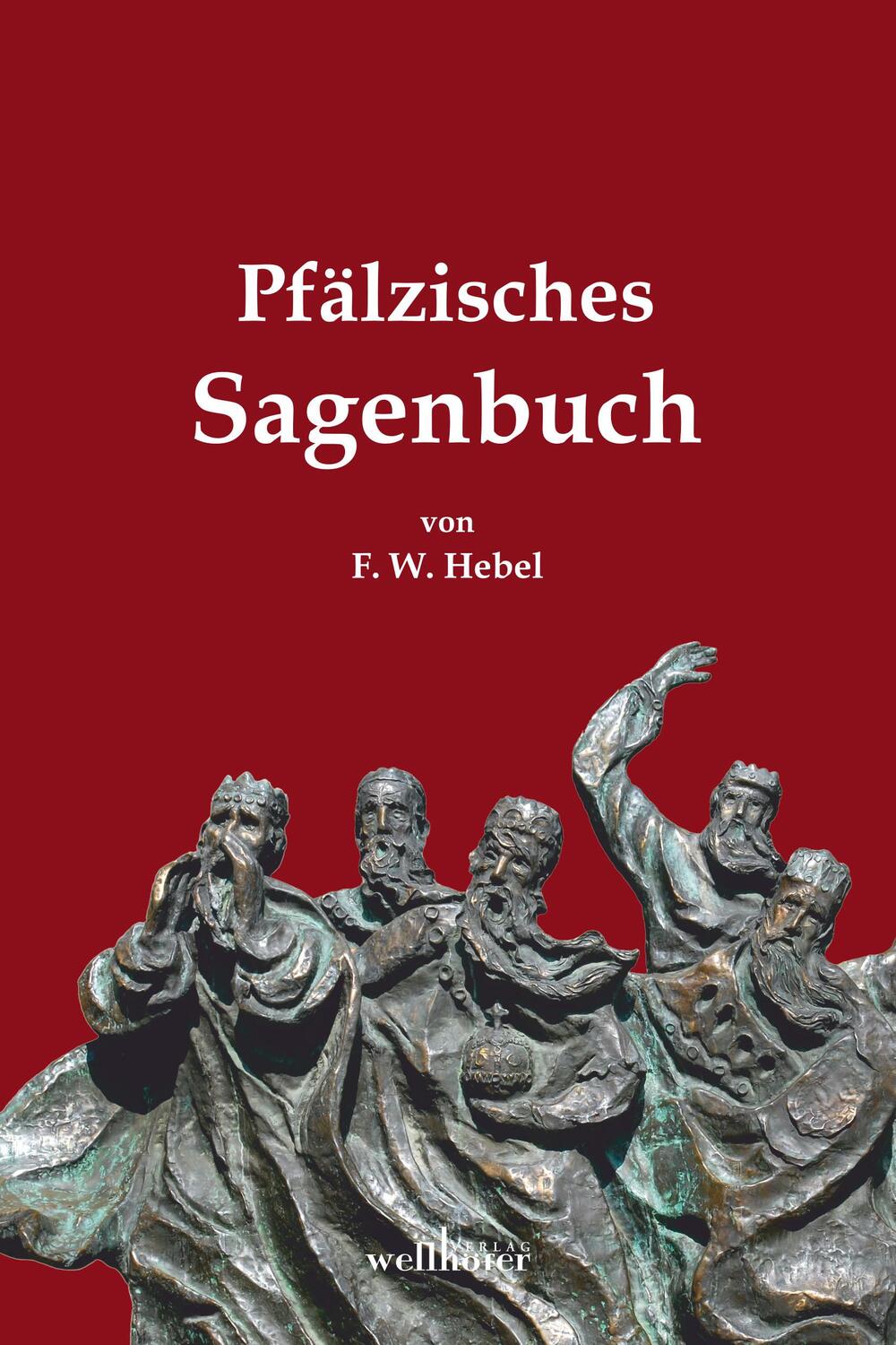 Cover: 9783954282159 | Pfälzisches Sagenbuch | Friedrich Wilhelm Hebel | Taschenbuch | XVII