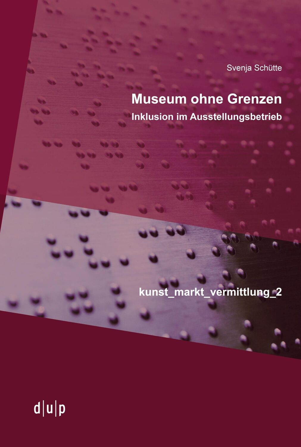 Cover: 9783943460919 | Museum ohne Grenzen | Inklusion im Ausstellungsbetrieb | Schütte