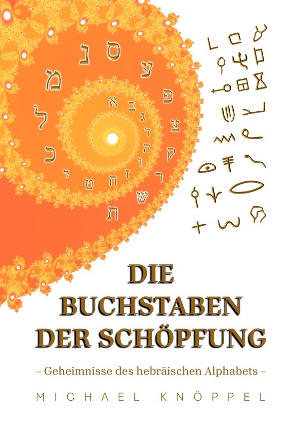 Cover: 9783818700867 | Die Buchstaben der Schöpfung | Geheimnisse des hebräischen Alphabets