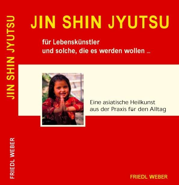 Cover: 9783981164916 | Weber, F: JIN SHIN JYUTSU für Lebenskünstler | Friedl Weber | Buch