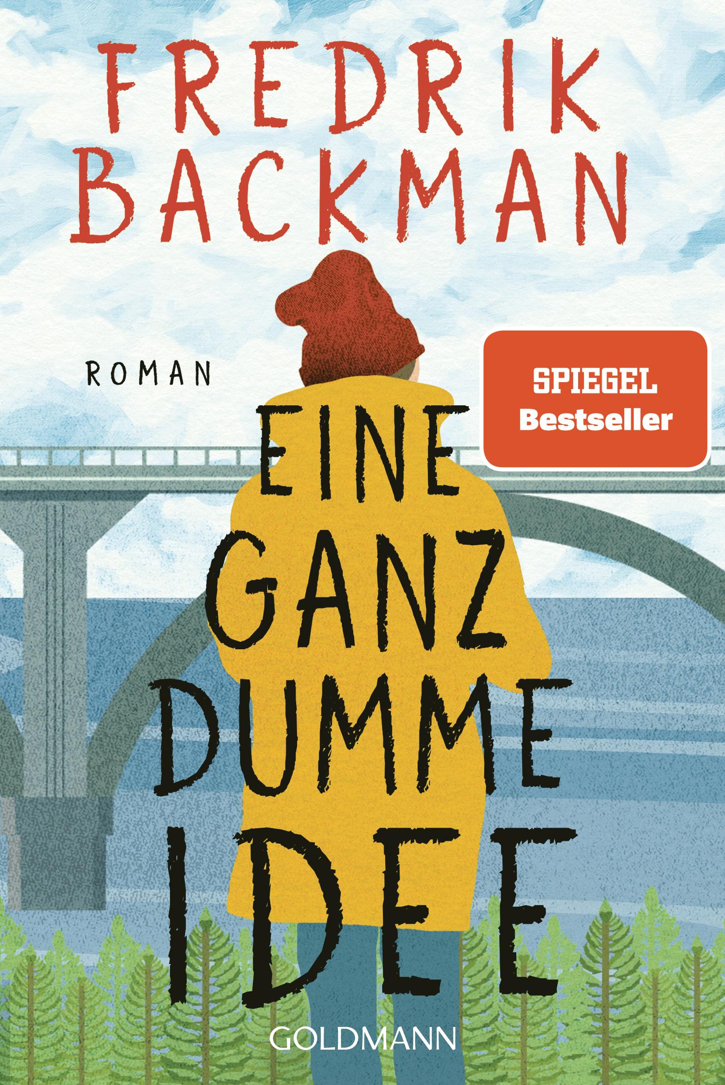 Cover: 9783442493470 | Eine ganz dumme Idee | Roman | Fredrik Backman | Taschenbuch | 464 S.