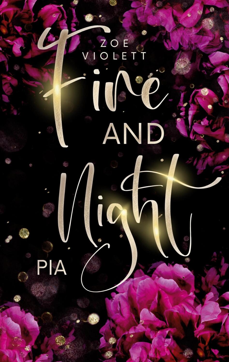 Cover: 9783759723710 | Fire and Night | Pia | Zoe Violett | Taschenbuch | Fire and Nigth