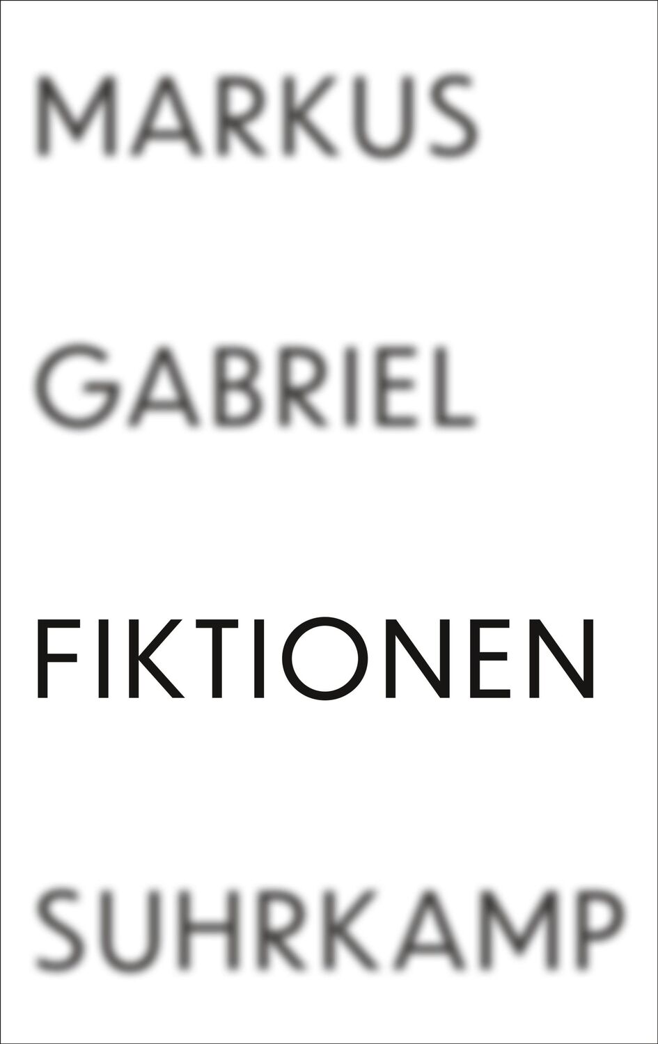 Cover: 9783518587485 | Fiktionen | Markus Gabriel | Buch | 636 S. | Deutsch | 2020