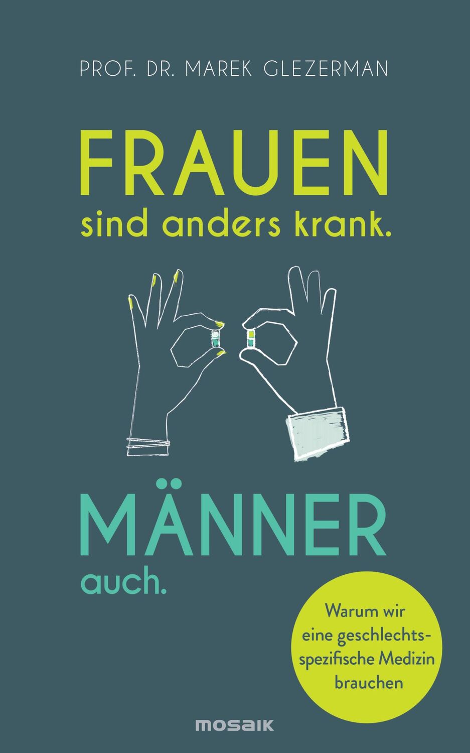 Cover: 9783442393312 | Frauen sind anders krank. Männer auch. | Marek Glezerman | Buch | 2018