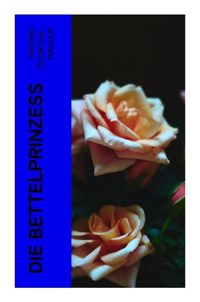 Cover: 9788027365692 | Die Bettelprinzeß | Liebesroman | Hedwig Courths-Mahler | Taschenbuch