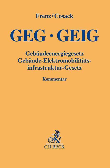 Cover: 9783406814761 | GEG GEIG Gebäudeenergiegesetz | Walter Frenz (u. a.) | Buch | XXVIII