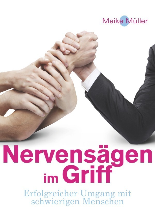 Cover: 9783737566377 | Nervensägen im Griff | Erfolgreicher Umgang mit schwierigen Menschen