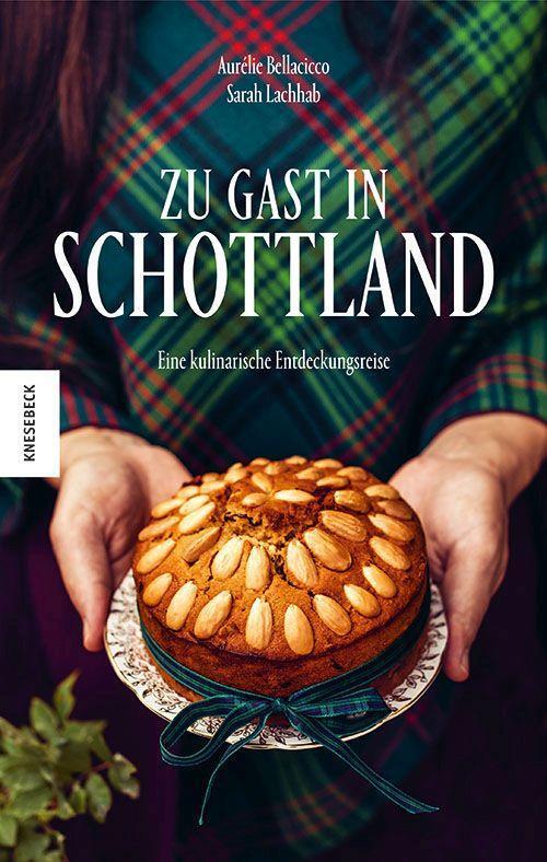 Cover: 9783957286703 | Zu Gast in Schottland | Eine kulinarische Entdeckungsreise | Lachhab