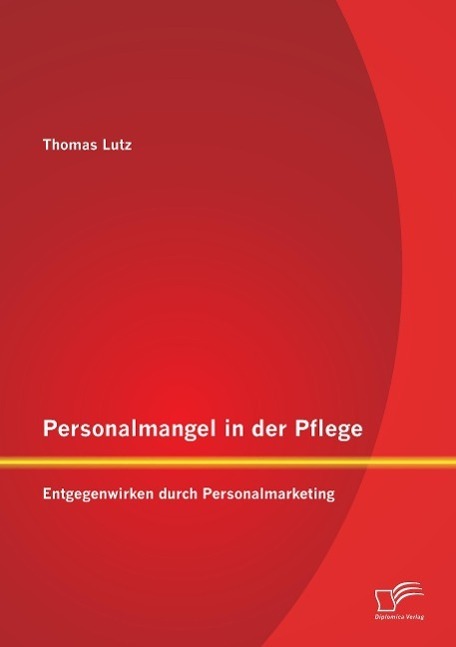 Cover: 9783842895416 | Personalmangel in der Pflege: Entgegenwirken durch Personalmarketing