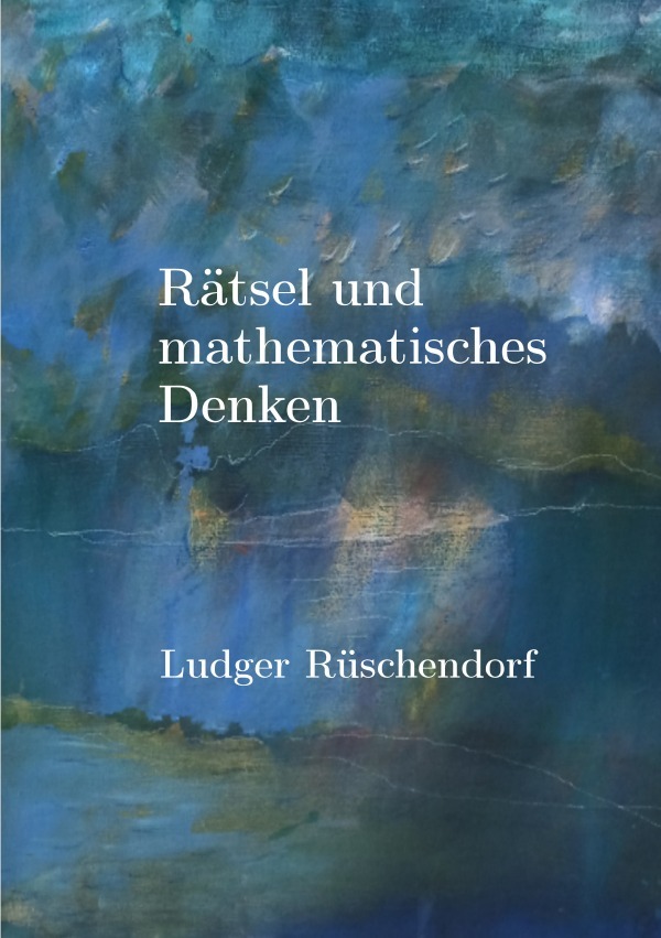 Cover: 9783759831927 | Rätsel und mathematisches Denken | DE | Ludger Rüschendorf | Buch