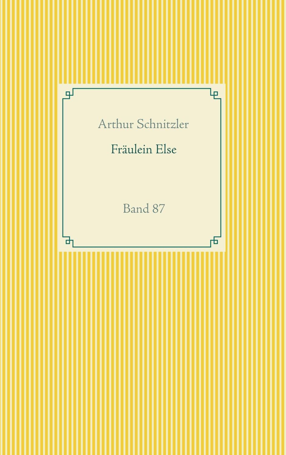 Cover: 9783751937313 | Fräulein Else | Band 87 | Arthur Schnitzler | Taschenbuch | Paperback