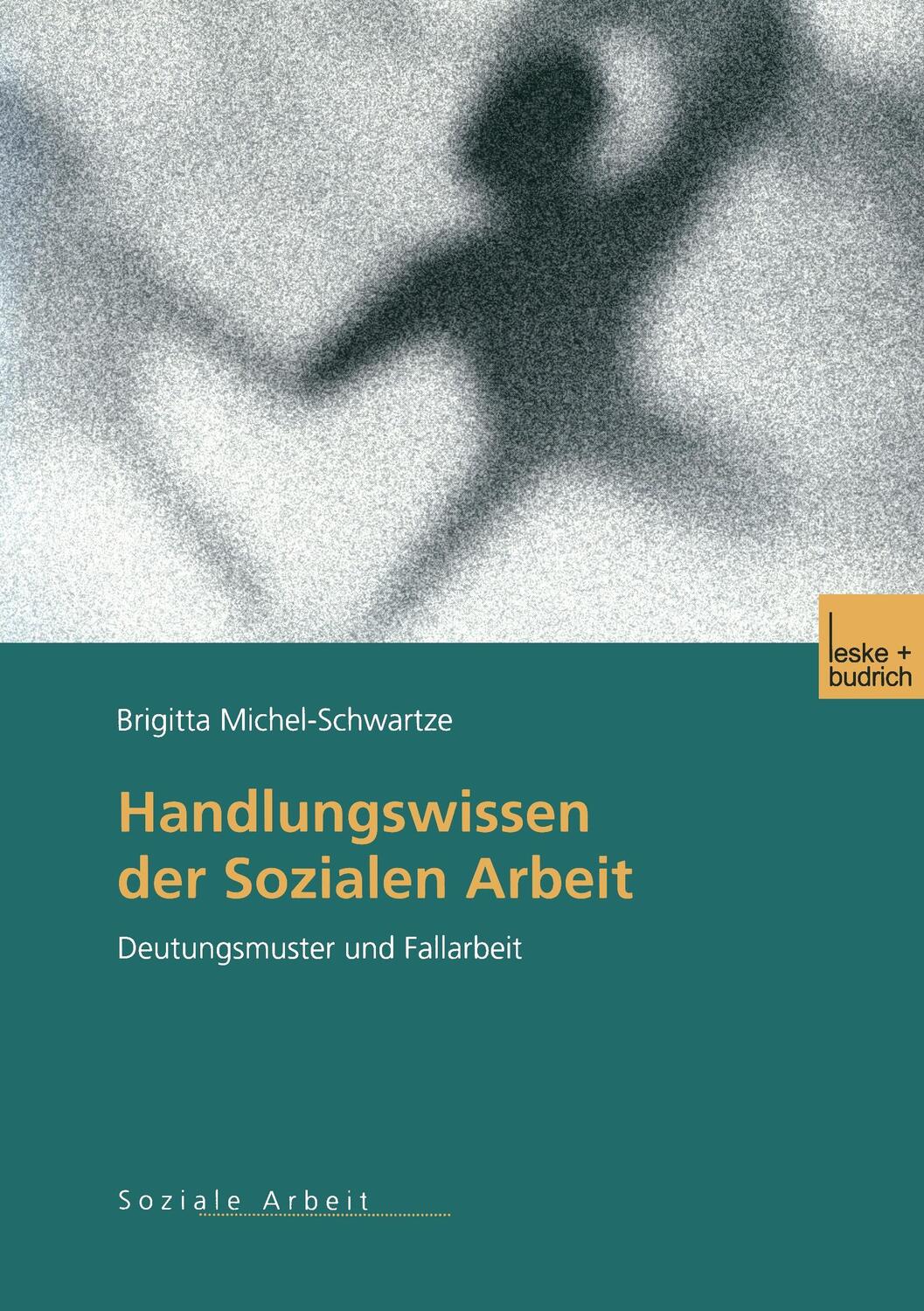 Cover: 9783810035516 | Handlungswissen der Sozialen Arbeit | Deutungsmuster und Fallarbeit