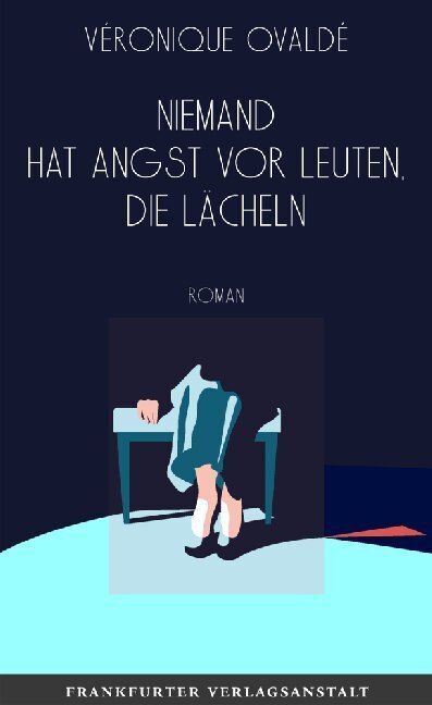 Cover: 9783627002831 | Niemand hat Angst vor Leuten, die lächeln | Roman | Véronique Ovaldé