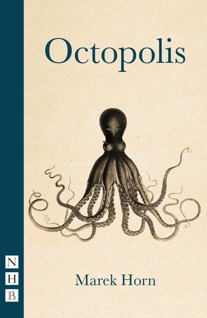 Cover: 9781839042621 | Octopolis | Marek Horn | Taschenbuch | Englisch | Nick Hern Books