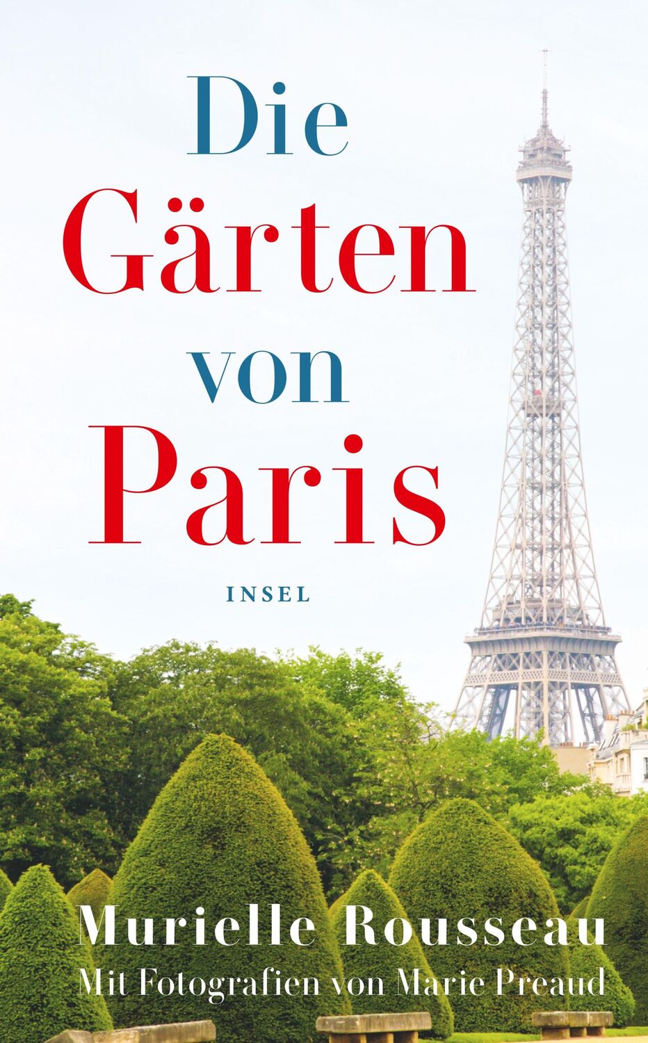 Cover: 9783458364764 | Die Gärten von Paris | Murielle Rousseau | Buch | 249 S. | Deutsch