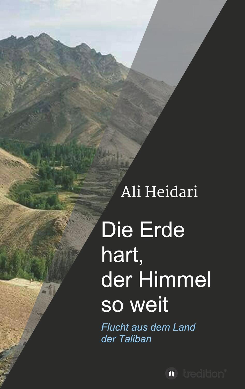 Cover: 9783749796298 | Die Erde hart, der Himmel so weit | Flucht aus dem Land der Taliban