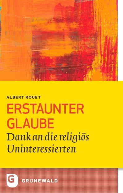 Cover: 9783786733027 | Erstaunter Glaube | Dank an die religiös Uninteressierten | Buch