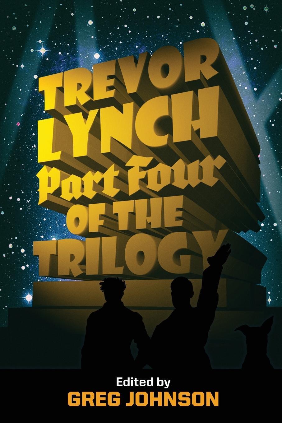 Cover: 9781642641523 | Trevor Lynch | Part Four of the Trilogy | Trevor Lynch | Taschenbuch