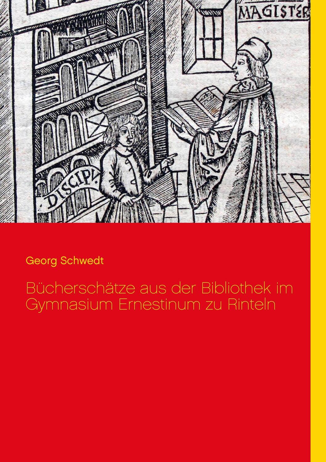 Cover: 9783743141834 | Bücherschätze aus der Bibliothek im Gymnasium Ernestinum zu Rinteln