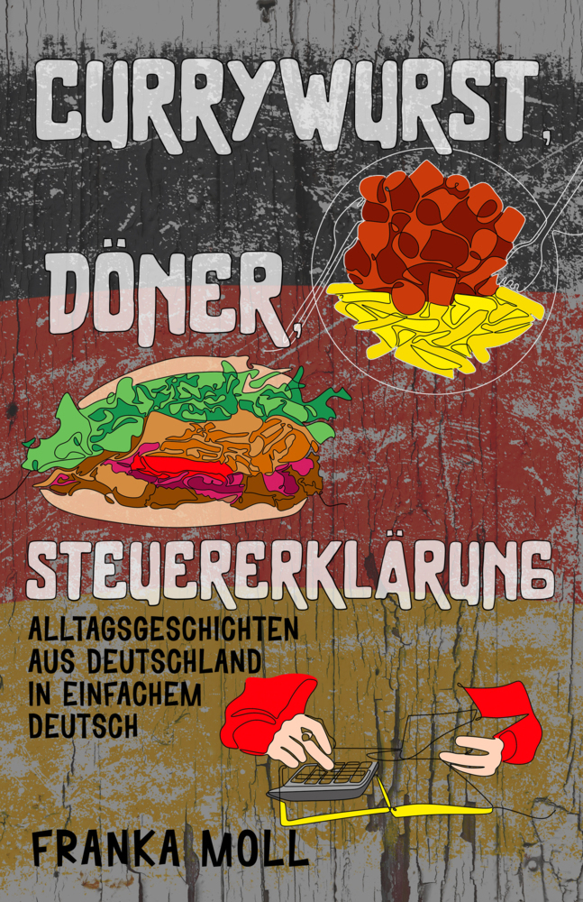 Cover: 9783968911106 | Currywurst, Döner, Steuererklärung, 20 Teile | Franka Moll | Buch