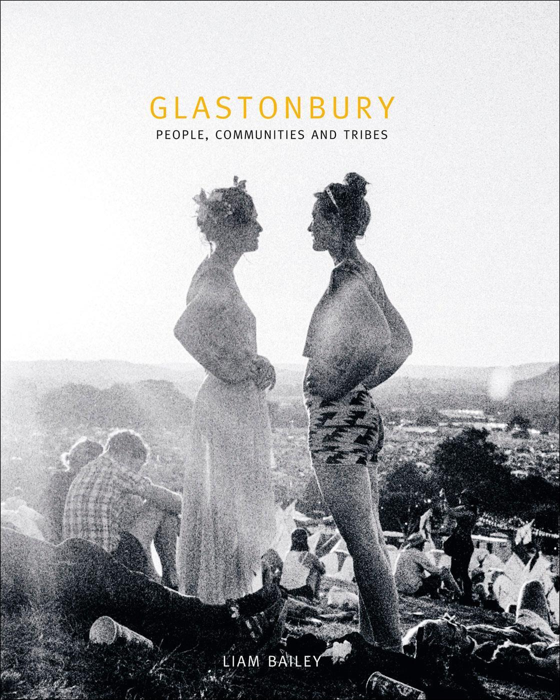 Cover: 9781788842570 | Glastonbury | The Festival and Its People | Liam Bailey | Buch | 2024