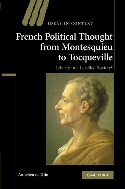 Cover: 9780521200752 | French Political Thought from Montesquieu to Tocqueville | Dijn | Buch