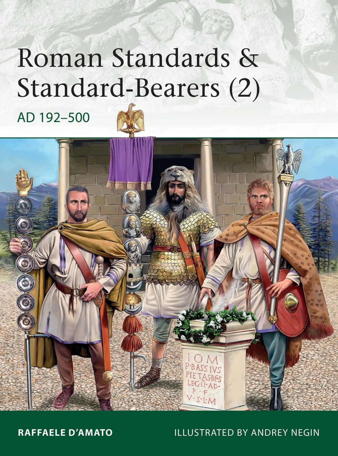 Cover: 9781472836496 | Roman Standards &amp; Standard-Bearers (2) | AD 192-500 | Raffaele D'Amato