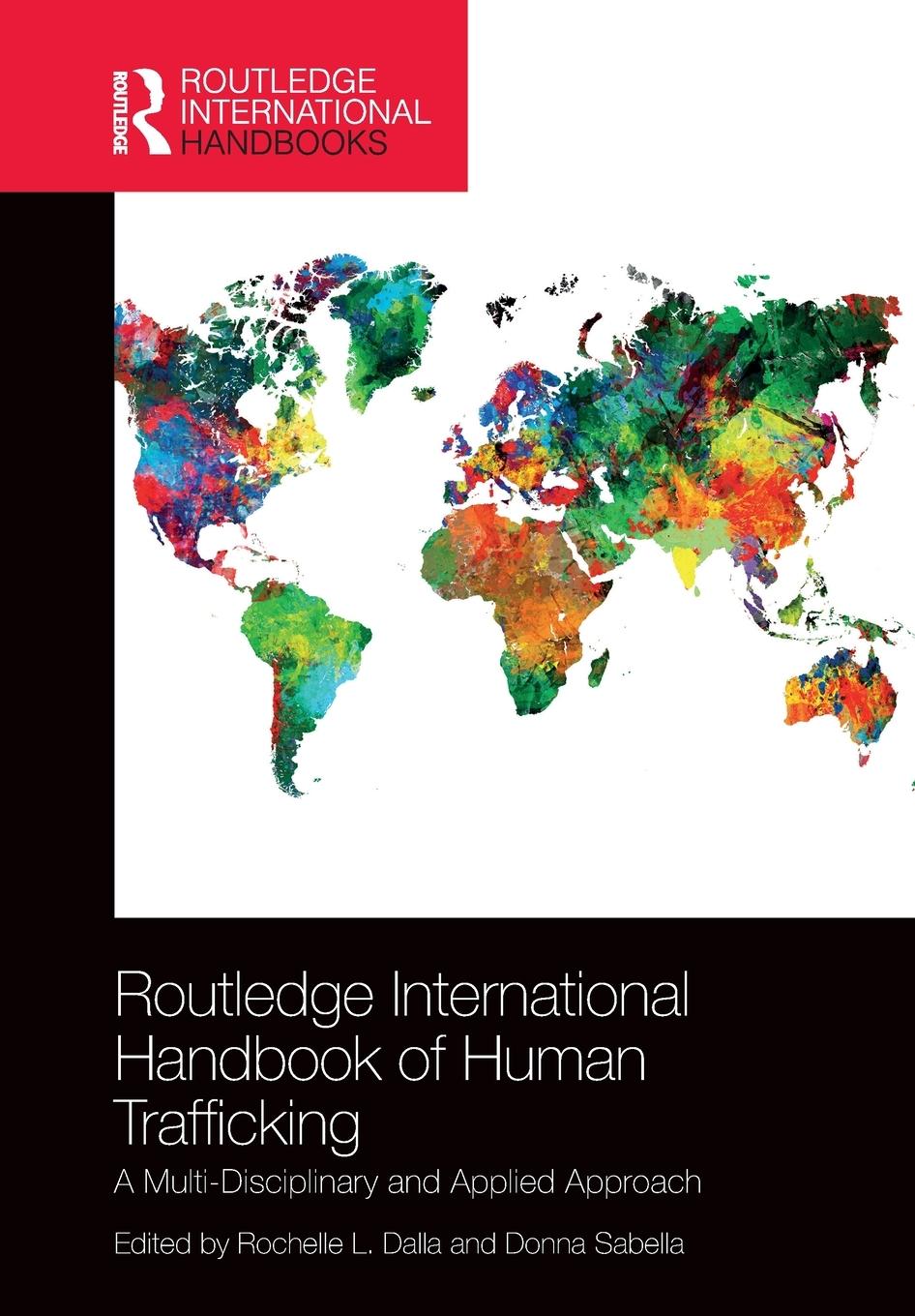 Cover: 9780367726713 | Routledge International Handbook of Human Trafficking | Donna Sabella