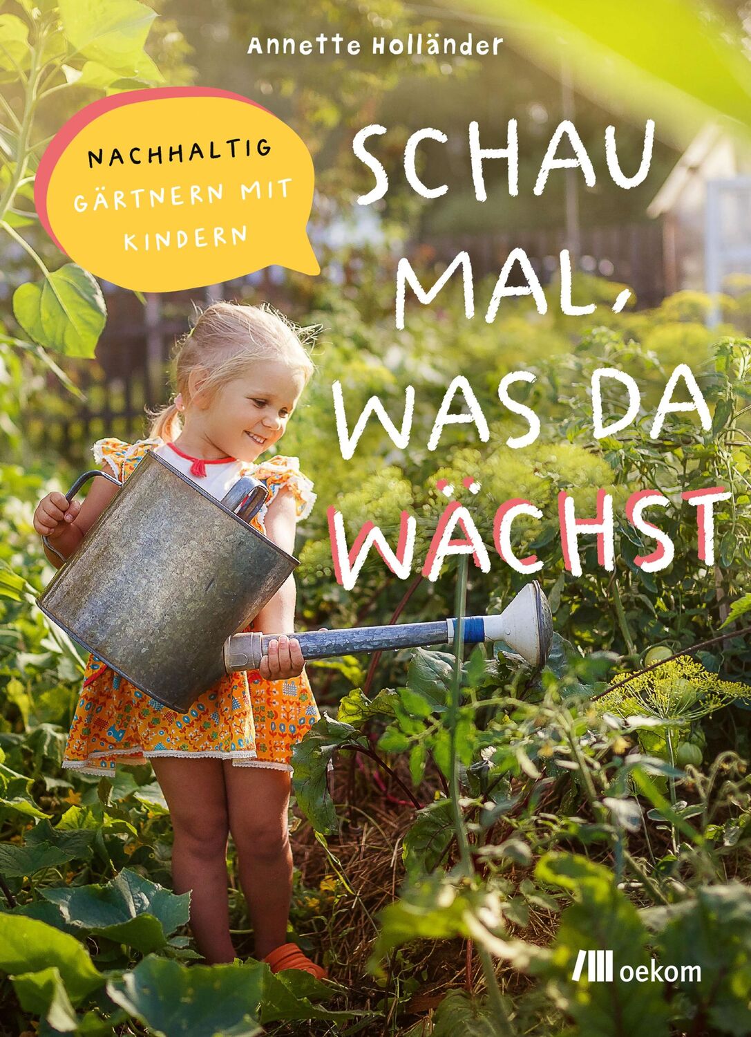 Cover: 9783987260636 | Schau mal, was da wächst | Annette Holländer | Taschenbuch | 176 S.