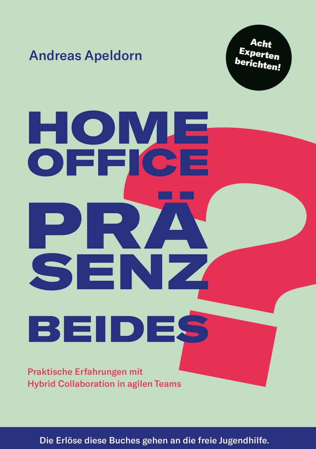 Cover: 9783758314230 | Homeoffice? Präsenz? Beides? | Andreas Apeldorn | Buch | 218 S. | 2023