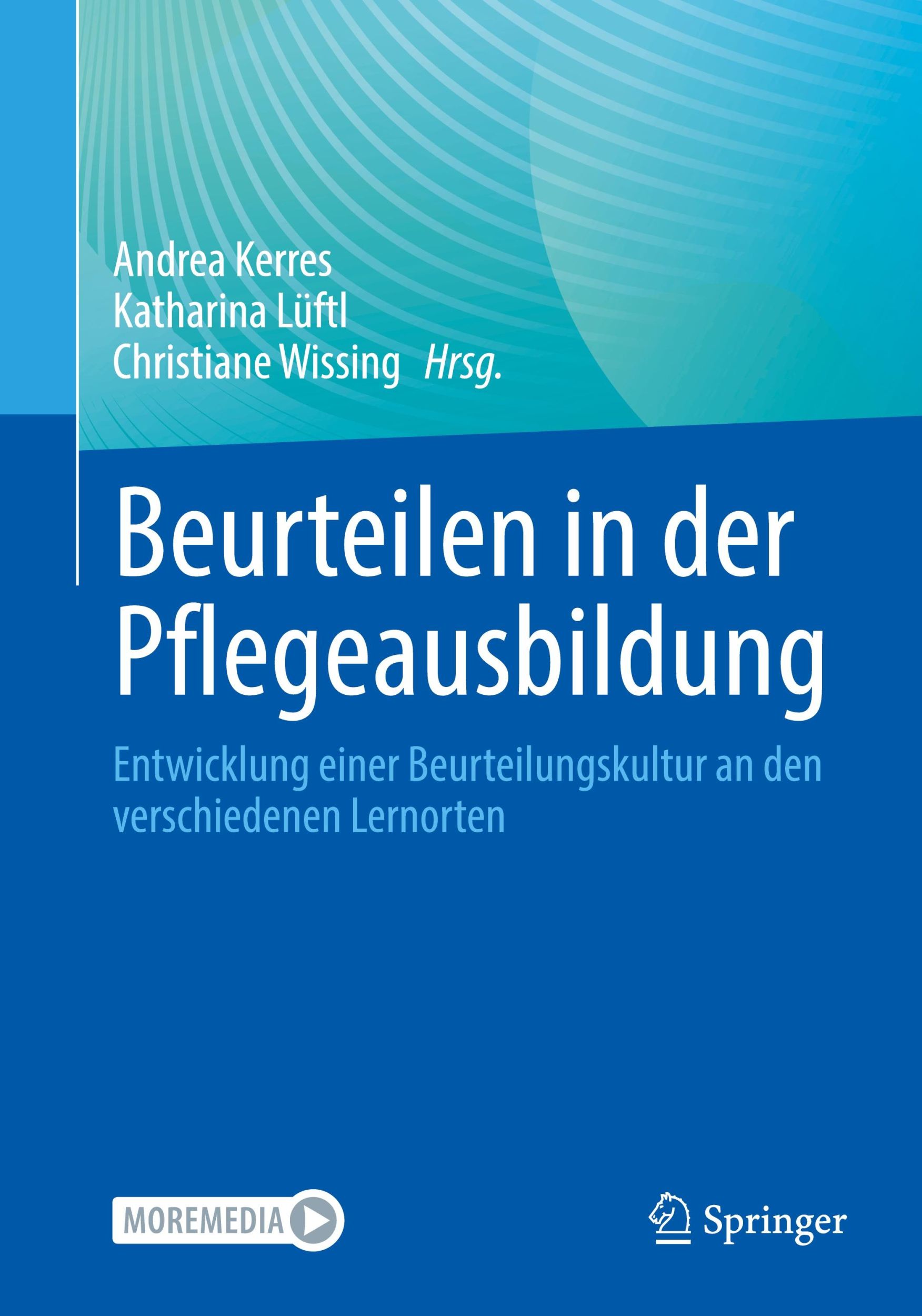 Cover: 9783662689288 | Beurteilen in der Pflegeausbildung | Andrea Kerres (u. a.) | Buch