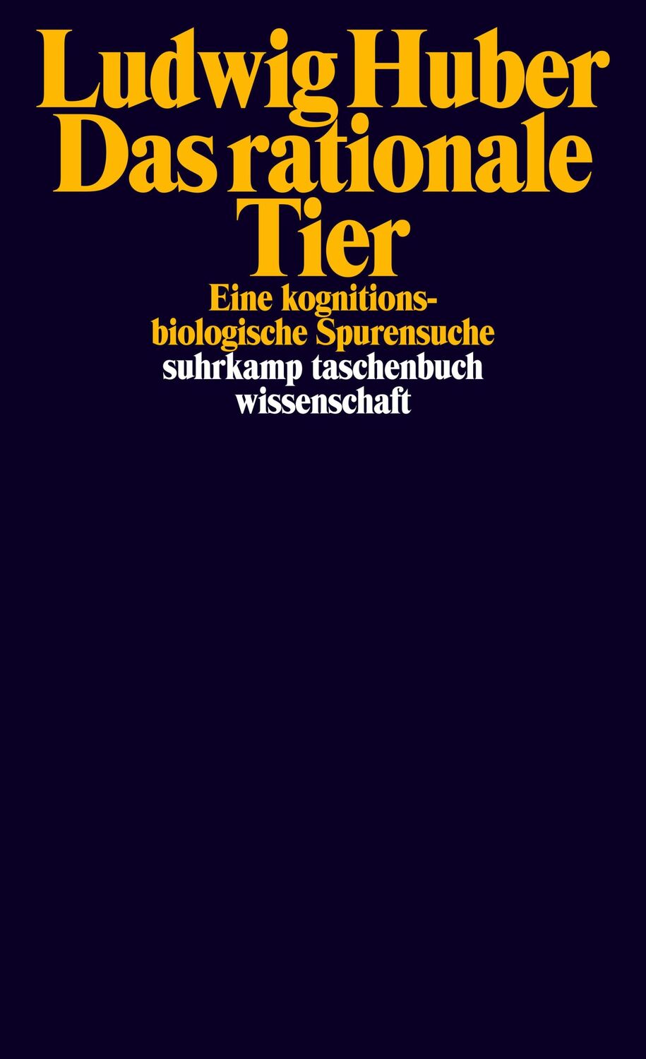 Cover: 9783518300121 | Das rationale Tier | Eine kognitionsbiologische Spurensuche | Huber