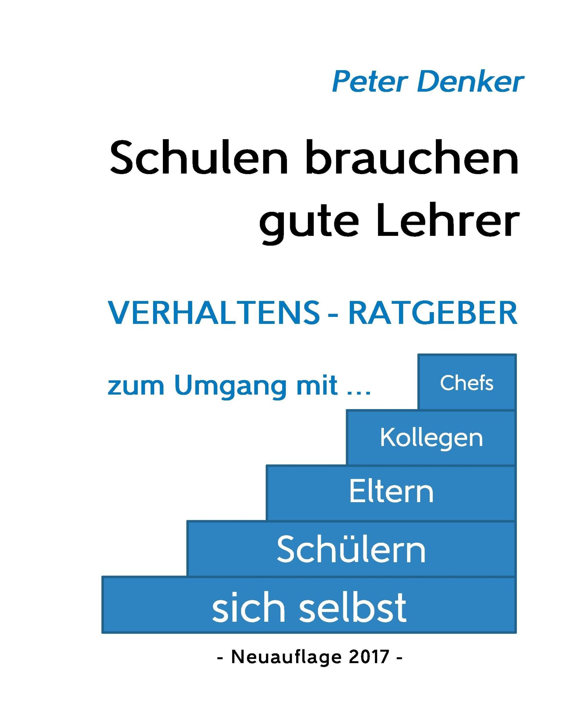 Cover: 9783744873840 | Schulen brauchen gute Lehrer | Peter Denker | Taschenbuch | Paperback