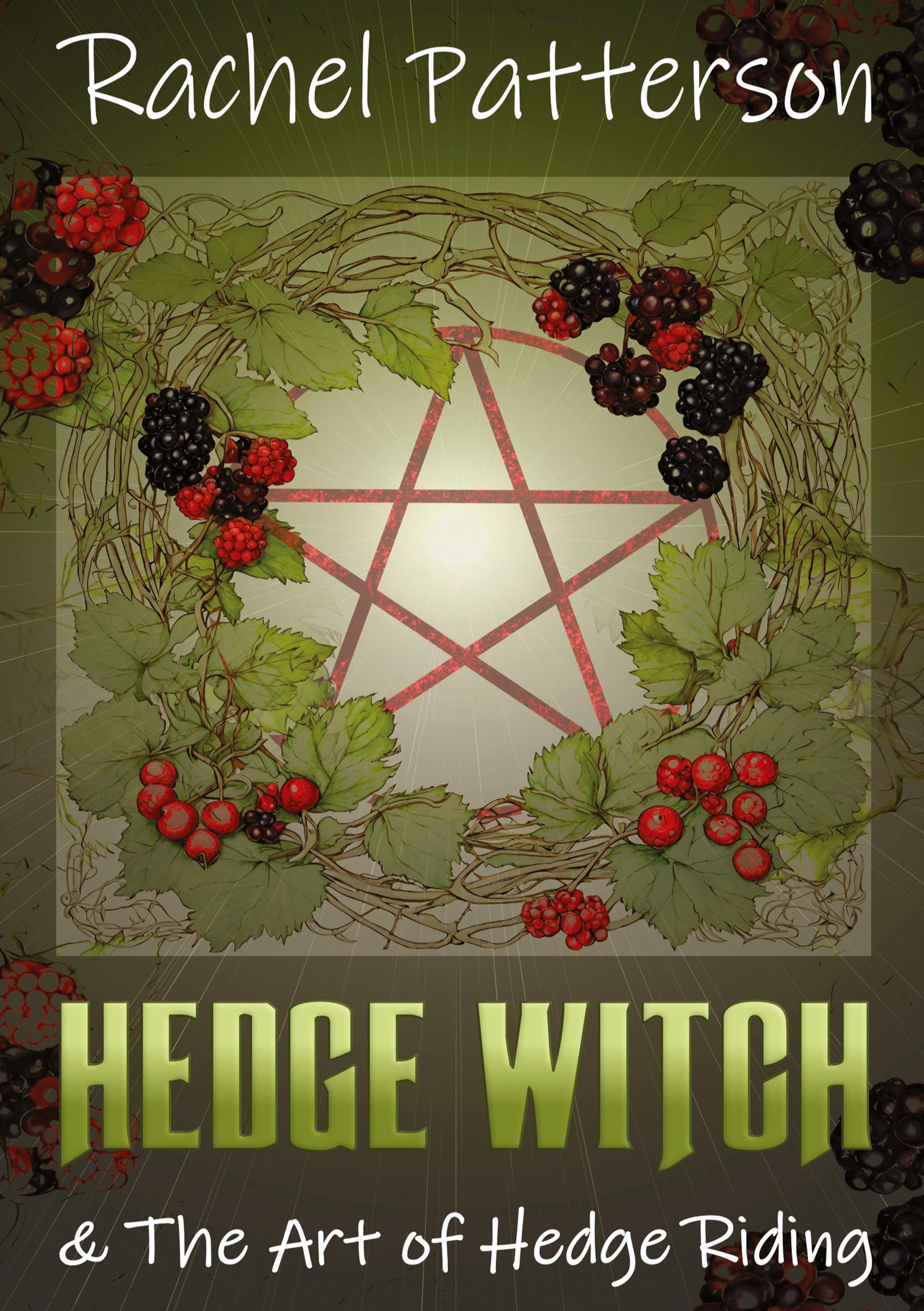 Cover: 9781913768201 | Hedge Witch &amp; the Art of Hedge Riding | Rachel Patterson | Taschenbuch