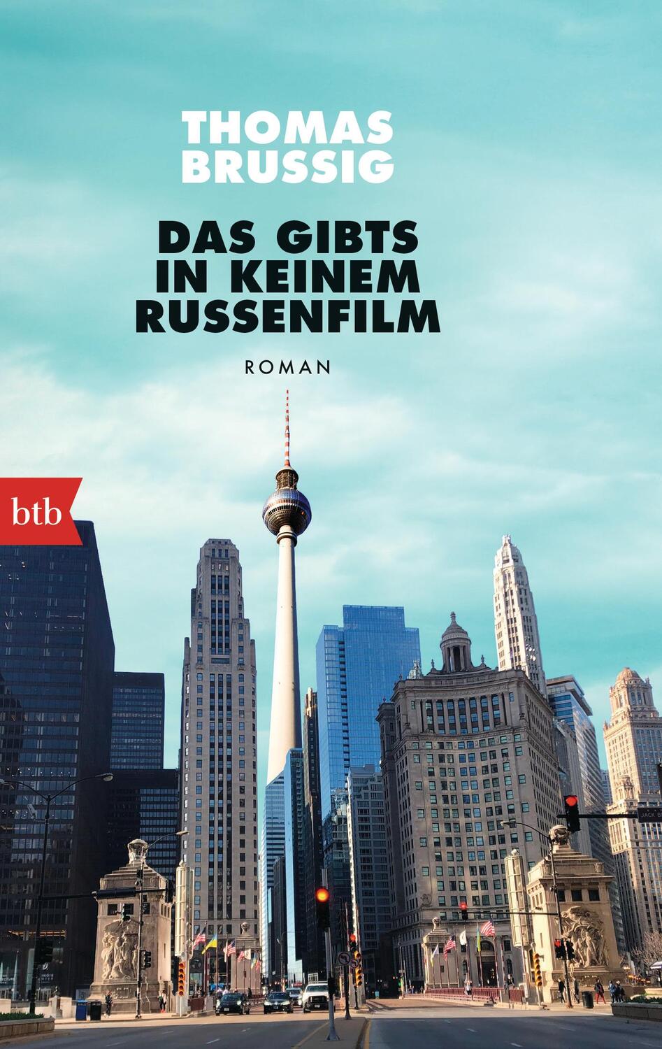 Cover: 9783442774029 | Das gibts in keinem Russenfilm | Roman | Thomas Brussig | Taschenbuch